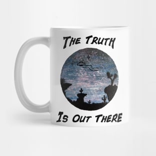 The Truth Is Out There Desert UFO Mug